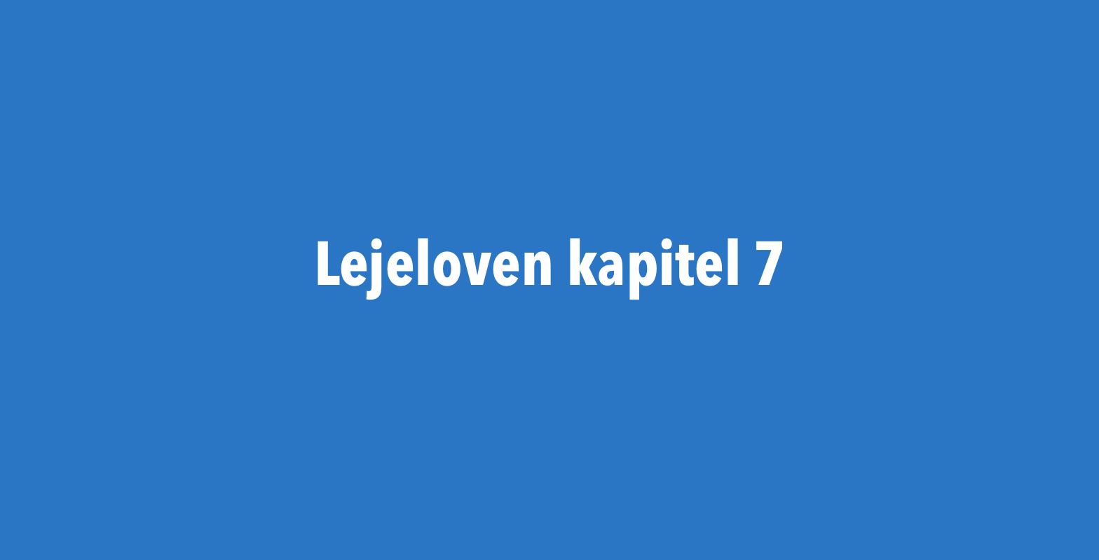 Lejelovens kapital 7