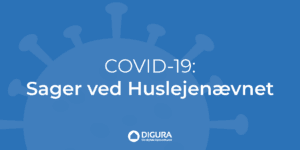 Covid-19: Sager ved Huslejenævnet